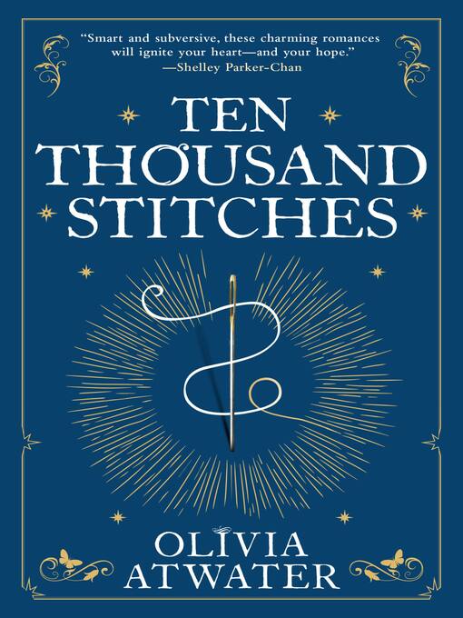 Title details for Ten Thousand Stitches by Olivia Atwater - Wait list